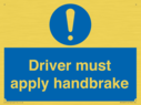 driver-must-apply-handbrake-mandatory-sign~